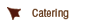 Catering